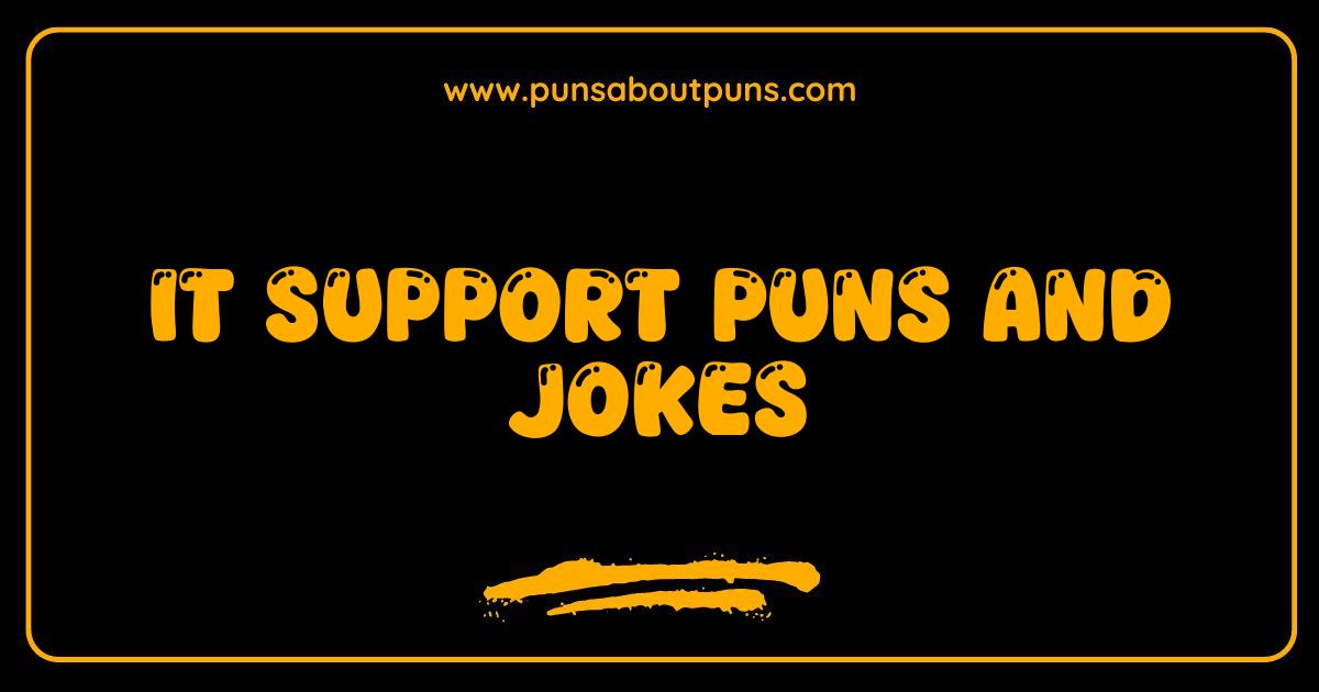 Best IT Support Puns and Jokes That Will Reboot Your Laughter