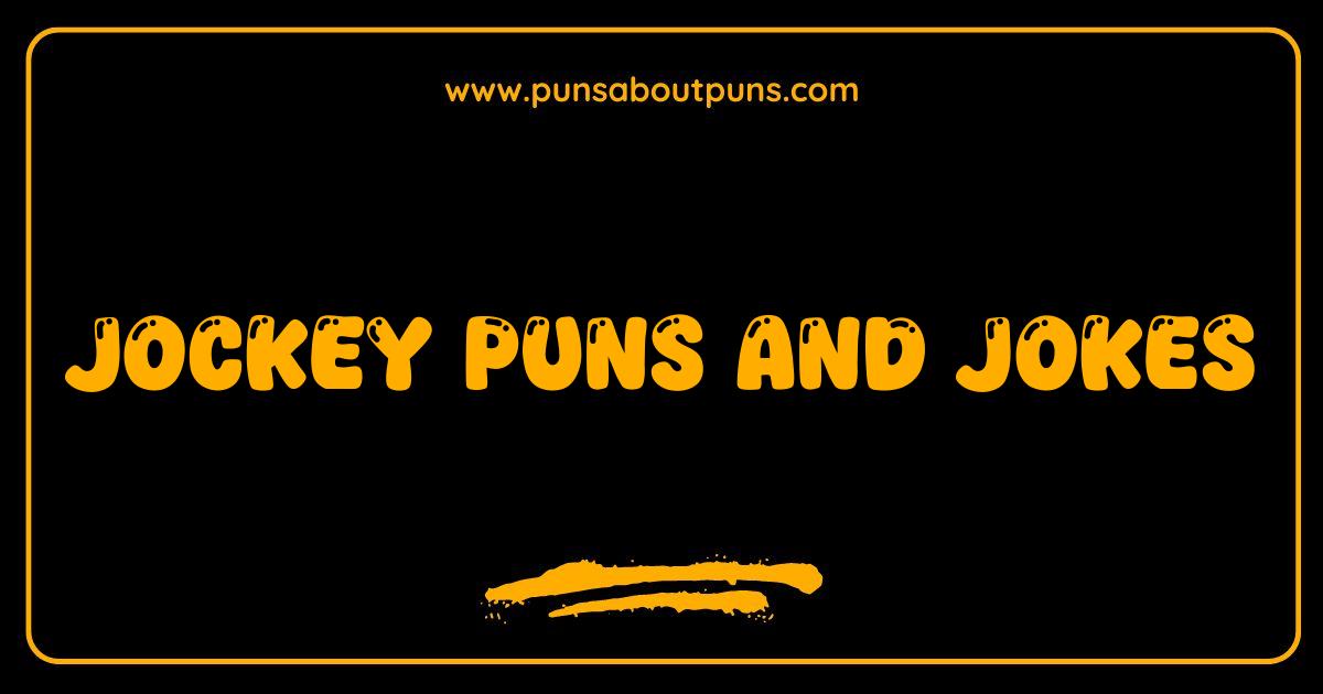 Best Jockey Puns and Jokes: Hilarious Horse Racing Humor That Will Have You Neigh-ing