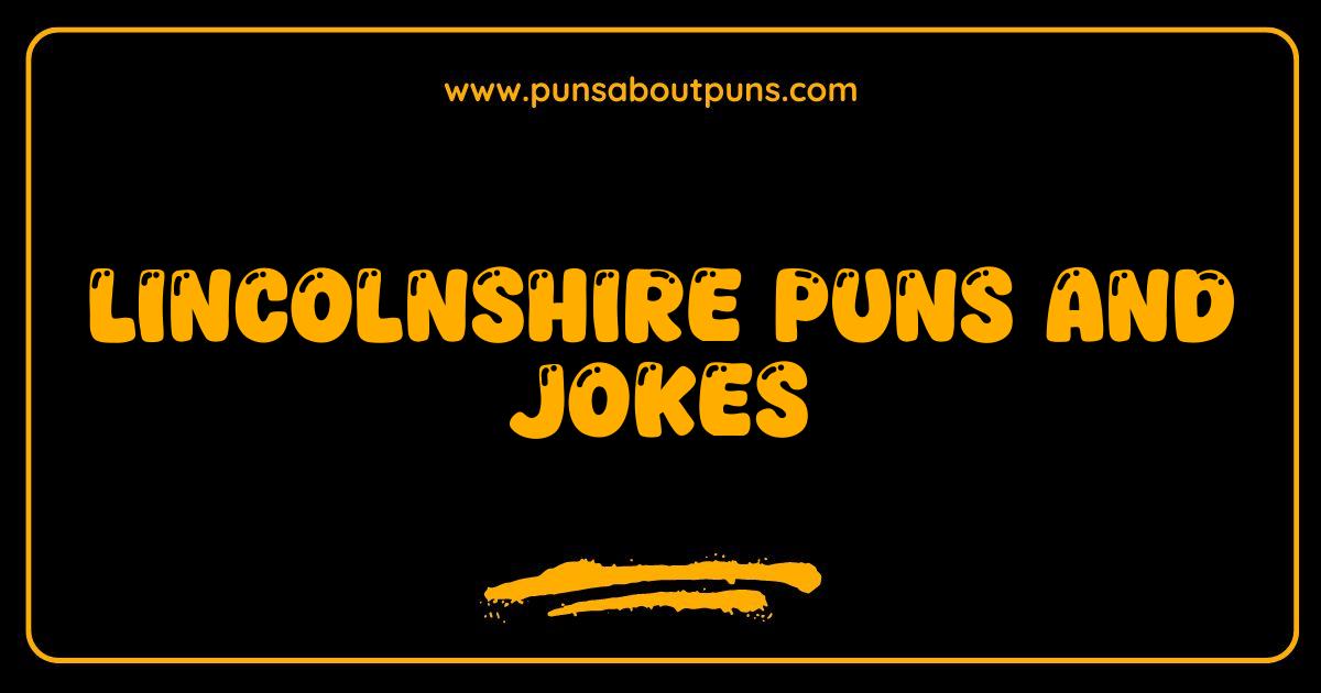 Best Lincolnshire Puns and Jokes That