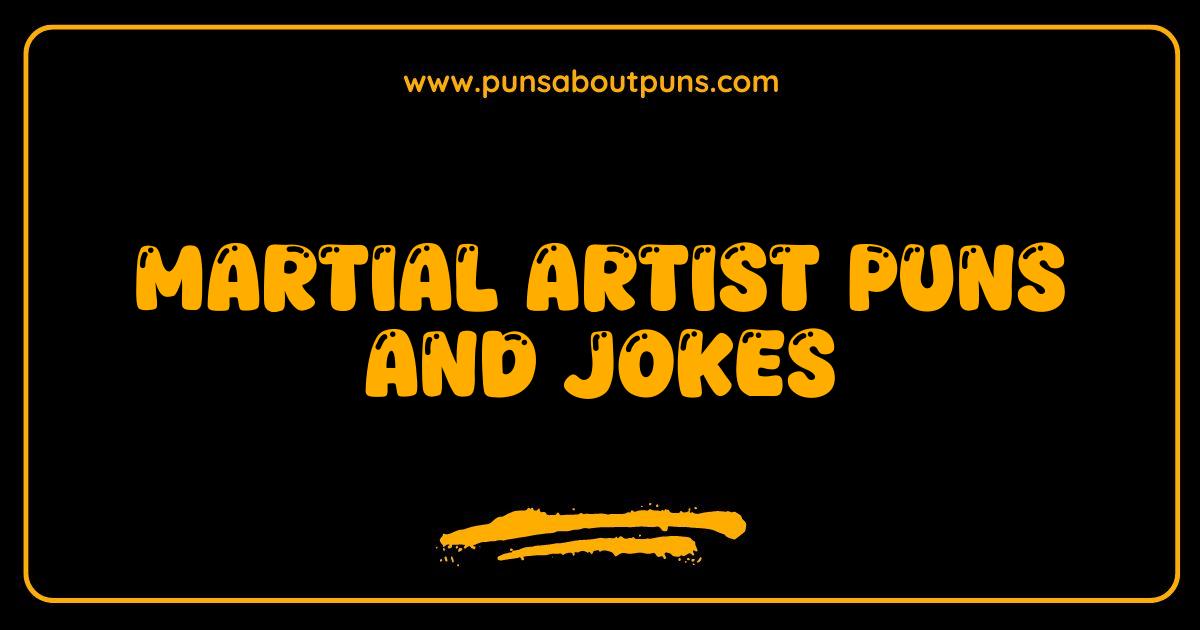 Best Martial Artist Puns Knockout Humor for Karate Kick Laughs