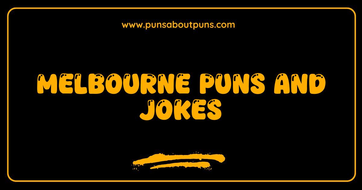 Best Melbourne Puns and Jokes That Will Have You Laughing on Swanston Street
