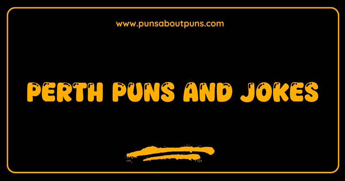 Best Perth Puns and Jokes: Laugh Your Way Through Western Australia