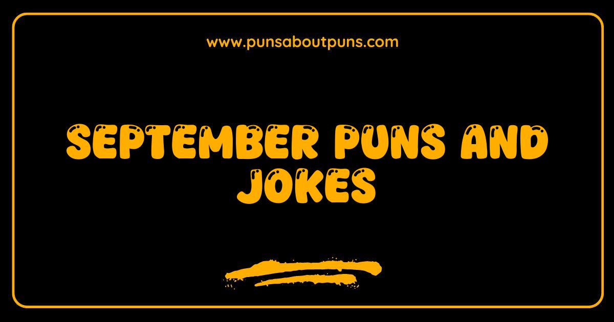 Best September Puns and Jokes Prepare to Fall Over Laughing