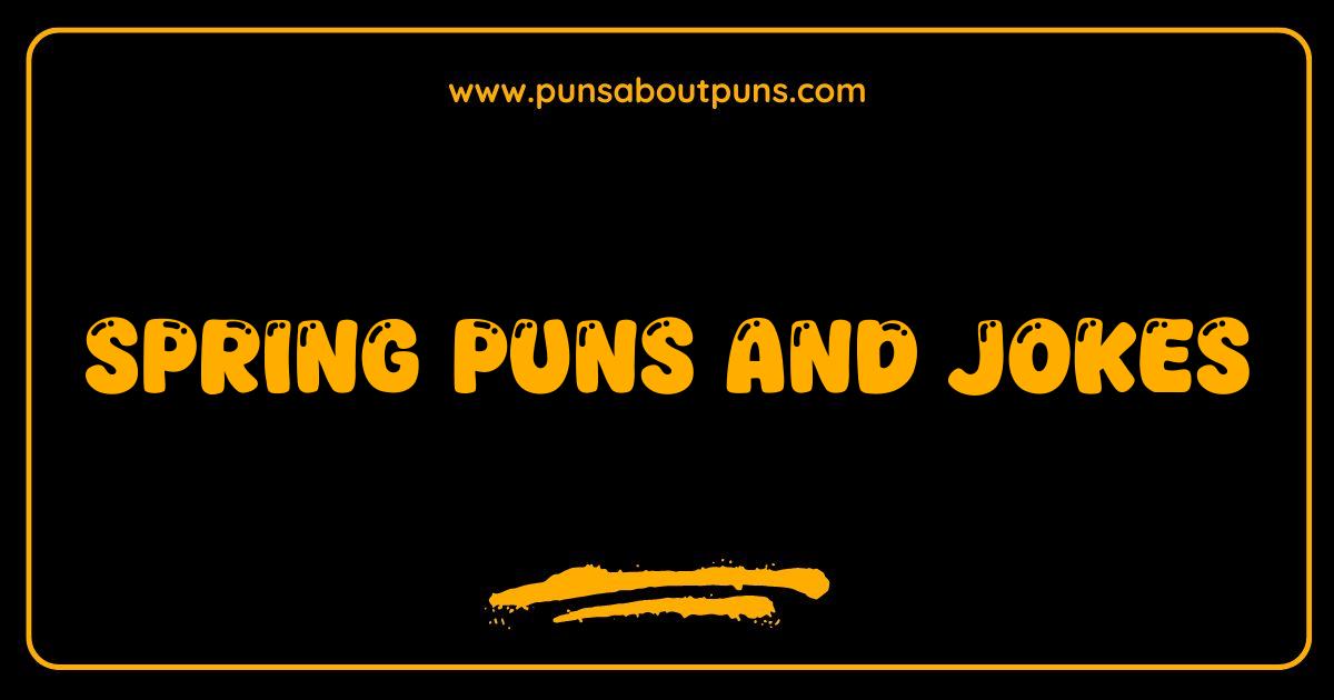 Best Spring Puns and Jokes Ready to Bloom Your Day