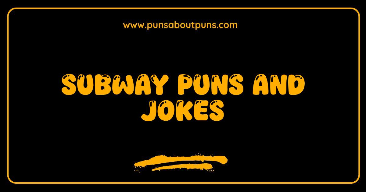 Best Subway Puns and Jokes Youll Want to Ride Again