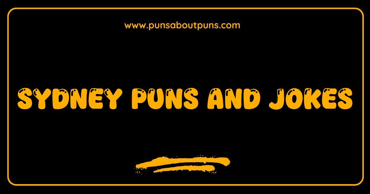 Best Sydney Puns and Jokes You