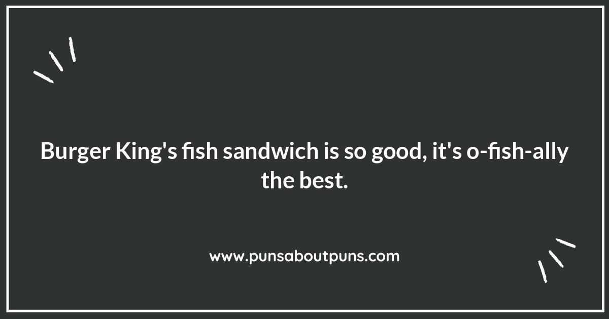 Burger King Menu Puns: From Fries to Fish