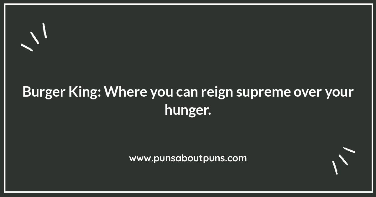 Cheesy Burger King Puns: Guaranteed to Melt Your Heart