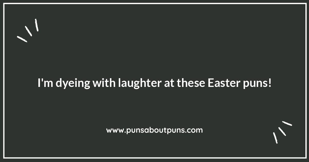 Cracking Up: Easter Egg Dyeing Puns for Everybunny