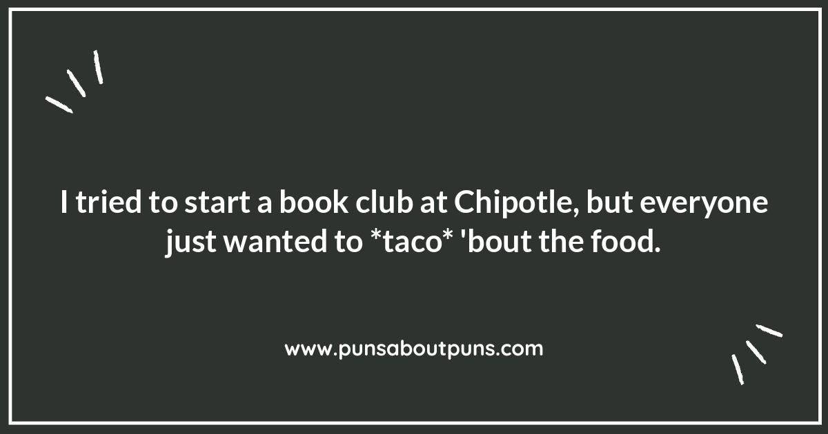 Fork-Get About Your Troubles: Clever Chipotle Jokes