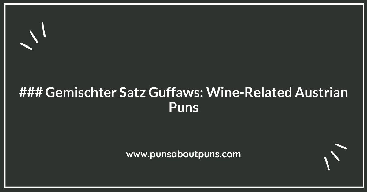 Gemischter Satz Guffaws: Wine-Related Austrian Puns