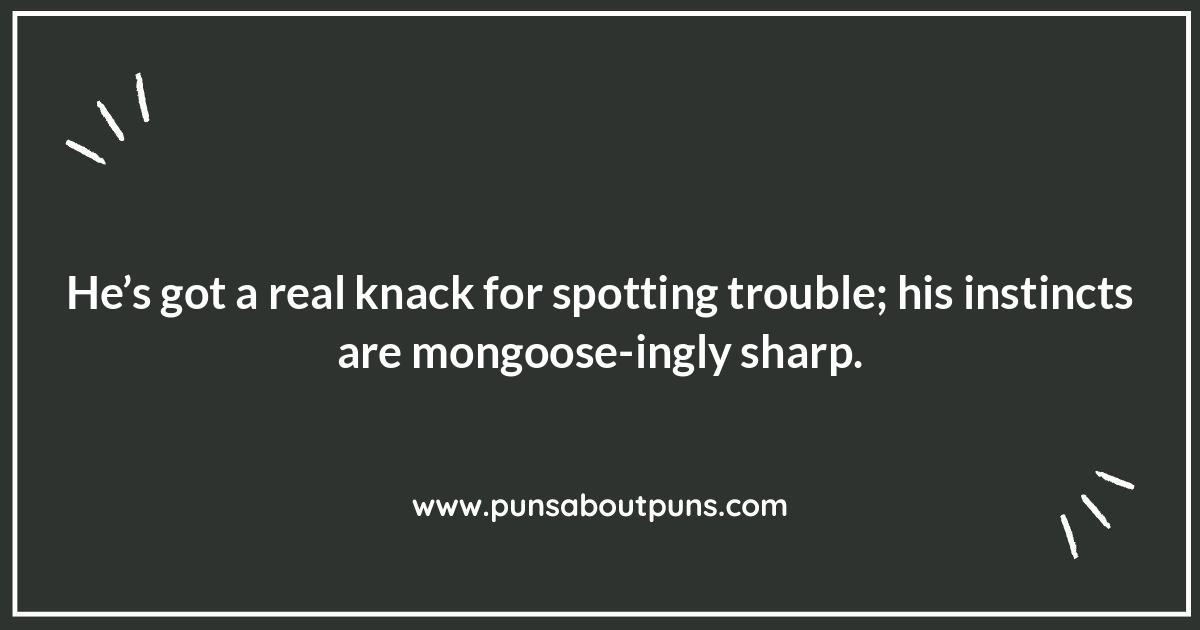 Mongoose Puns: The Art of the Hissterical