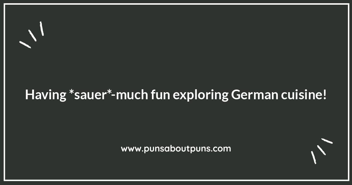 Sauerkraut-ing Up Some Funny German Food Puns