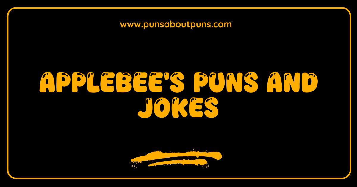 Best Applebees Puns and Jokes So Good Theyre Grill-arious