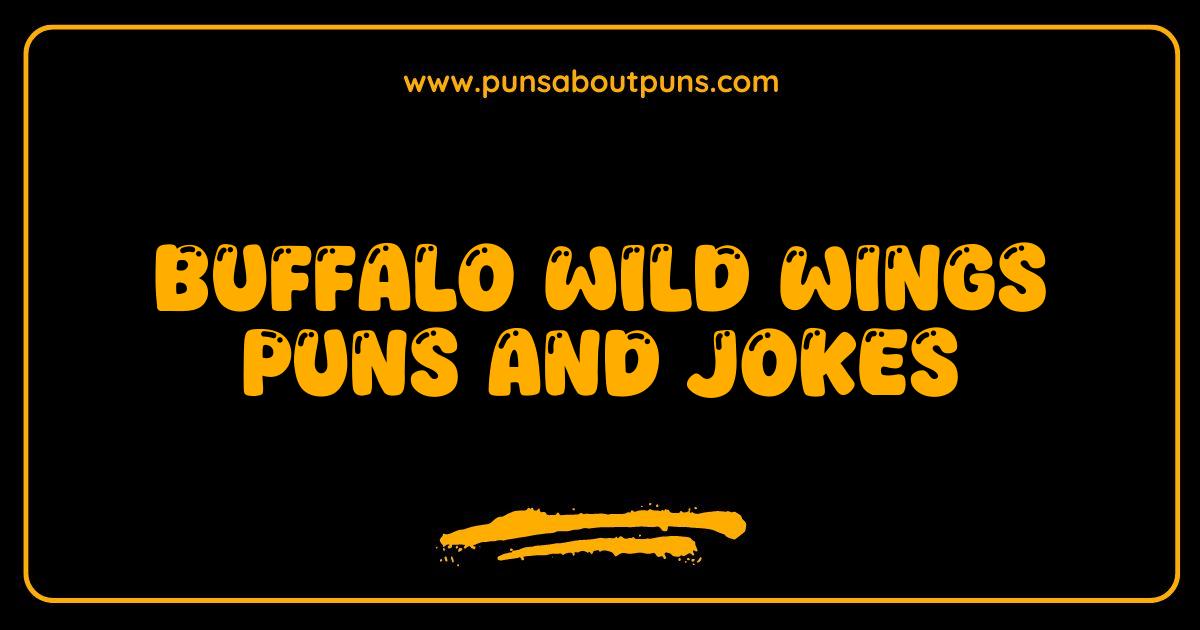 Best Buffalo Wild Wings Puns and Jokes So Good They