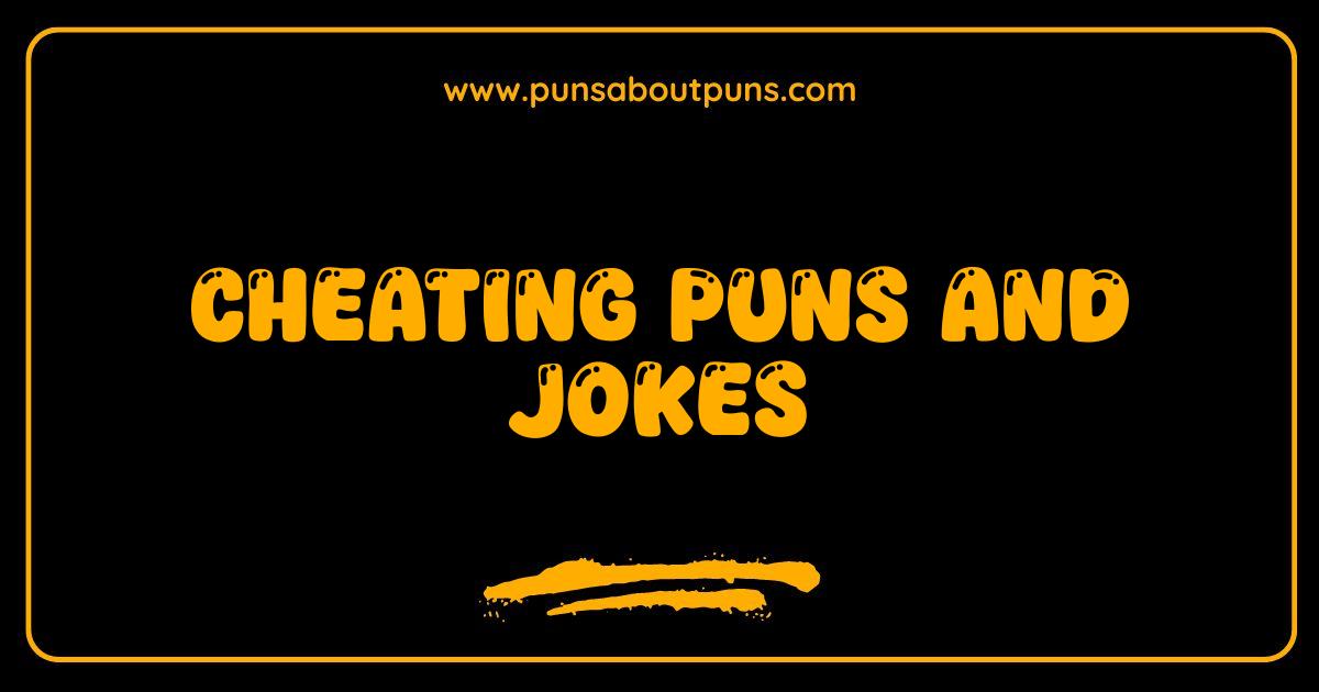 Best Cheating Puns The Ultimate List of Funny Exam Jokes and Test Humor
