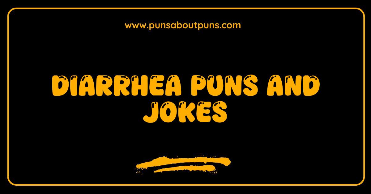 Best Diarrhea Puns The Funniest Runs Youll Ever Read