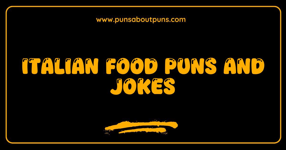 Best Italian Food Puns and Jokes: That