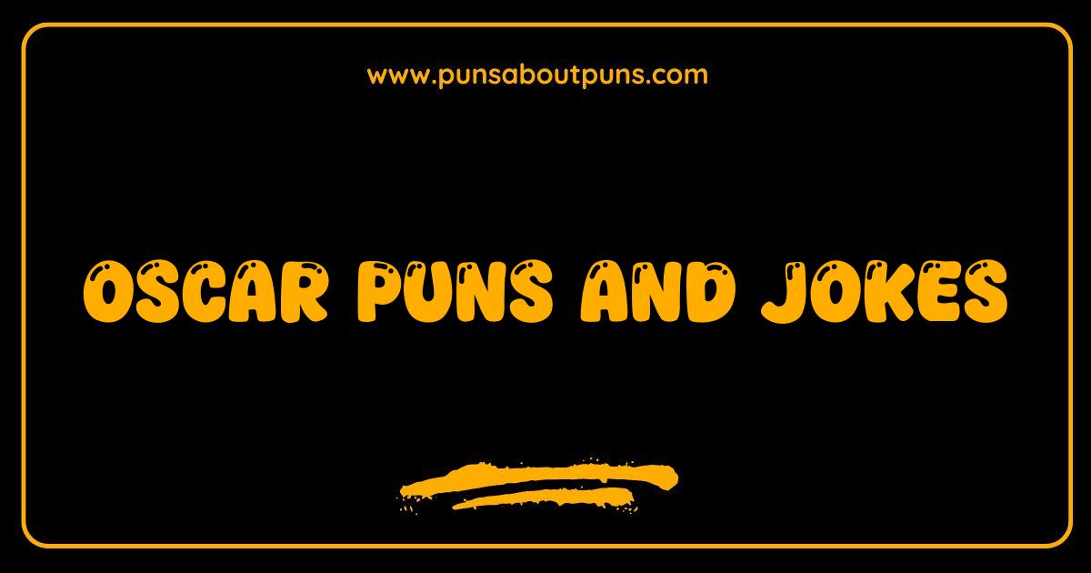 Best Oscar Puns and Jokes Award Winning Humor for Movie Lovers