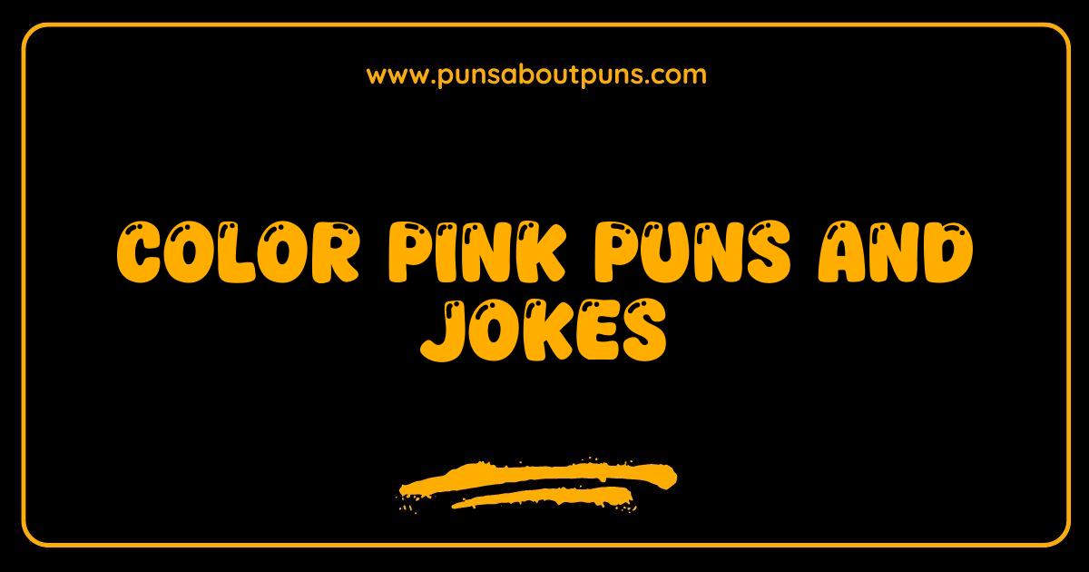 Best Pink Puns and Jokes The Ultimate Collection to Make You Blush