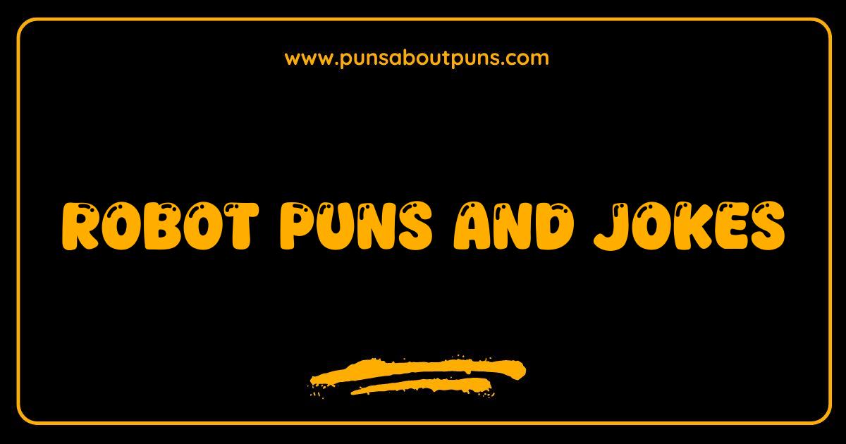 Best Robot Puns and Jokes Sparking Laughter in the Age of AI