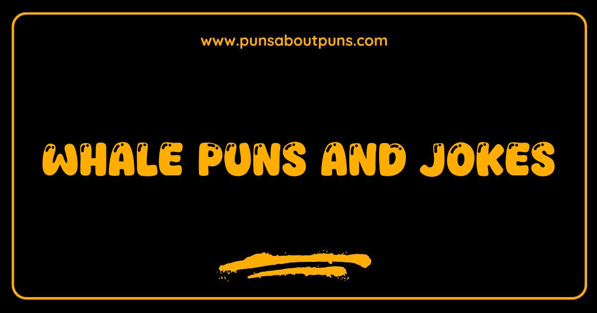Best Whale Puns and Jokes That Will Blow Your Blubber Away