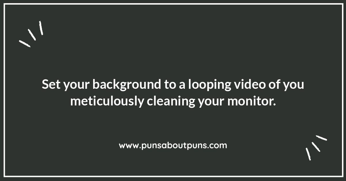 Background Image Blunders: Visual Work From Home Prank Ideas
