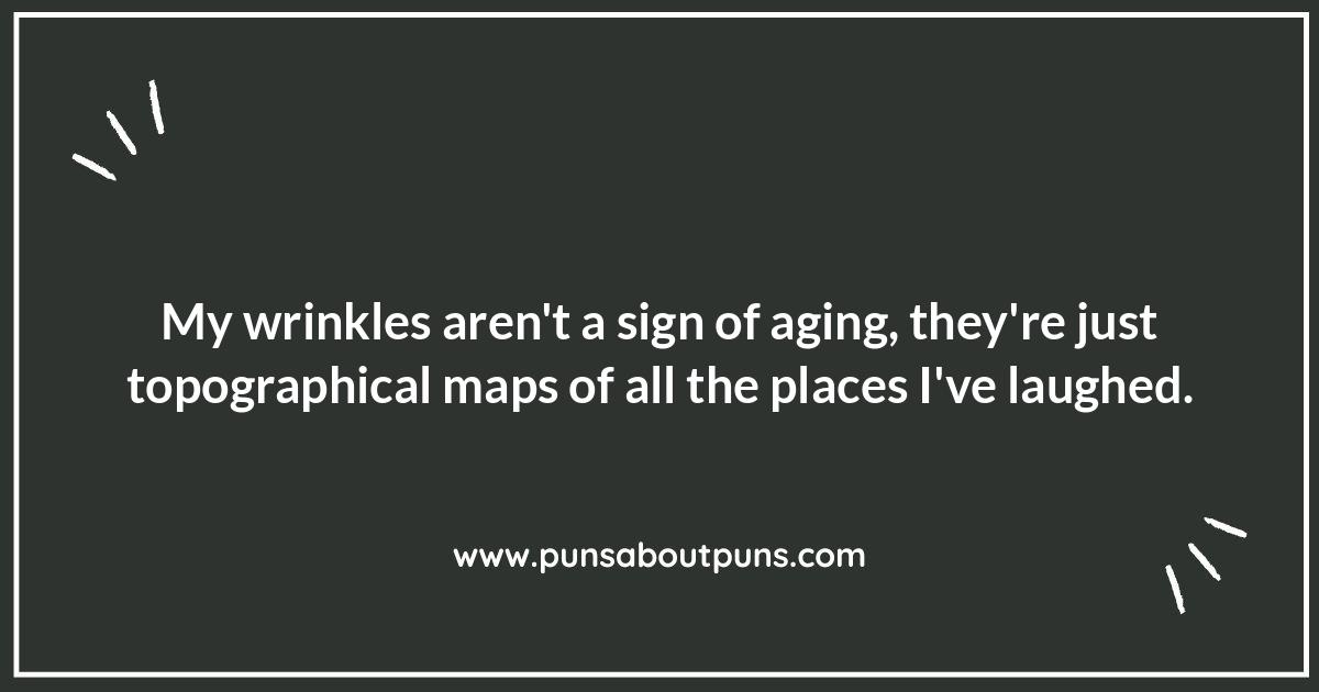 Embracing Wrinkles: Lighthearted Jokes on Aging
