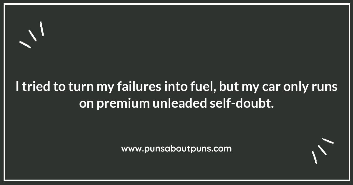 Failure Is Fuel Quotes Funny: Turning Setbacks into Stand-Up Material