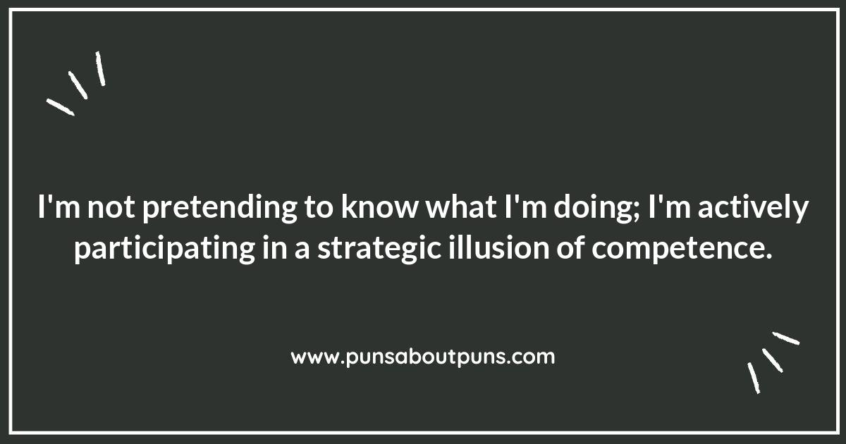 Fake It Till You Make It Quotes Humor: Turning Authenticity on its Head with Wit