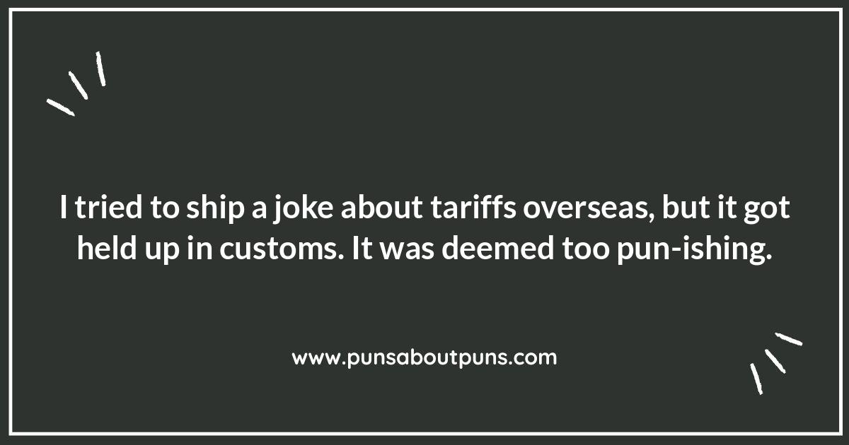 Tariff Puns: The Duty-Free Guide to Laughter