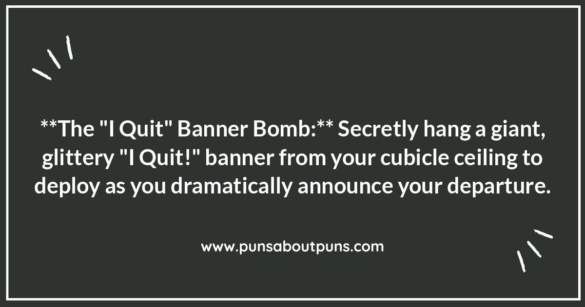 The Ultimate Guide to Resignation Day Prank Ideas