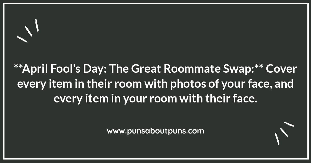 Themed Roommate Pranks: Coordinating Chaos for Special Occasions