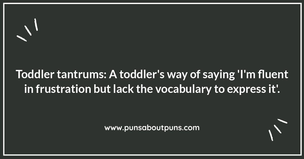 When Tiny Humans Explode: Hilarious Tantrum Quotes