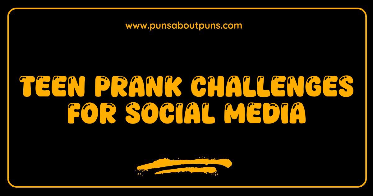 Best Teen Prank Challenges Viral TikTok Trends and Safe Fun